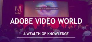 Video Production: Adobe Video World, A Wealth of Knowledge